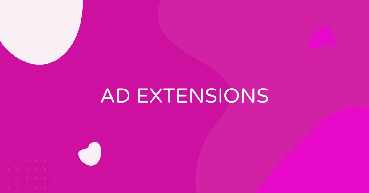 מה זה Ad extensions?