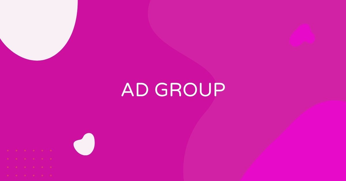 מה זה Ad group?