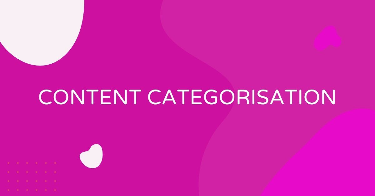 מה זה Content Categorisation - קטגוריזציית תוכן?