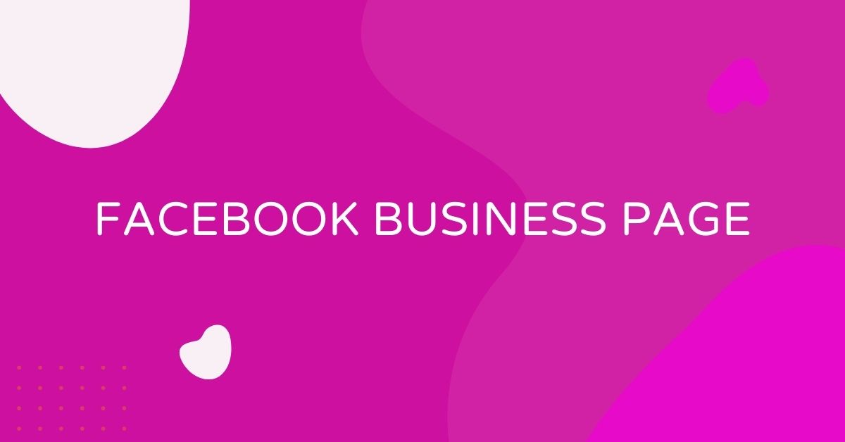 מה זה Facebook Business Page - דף עסקי בפייסבוק?