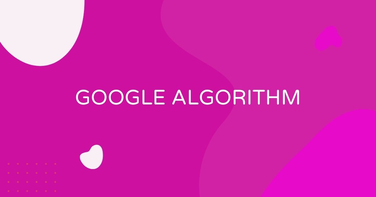 מה זה Google Algorithm - אלגוריתם של גוגל?