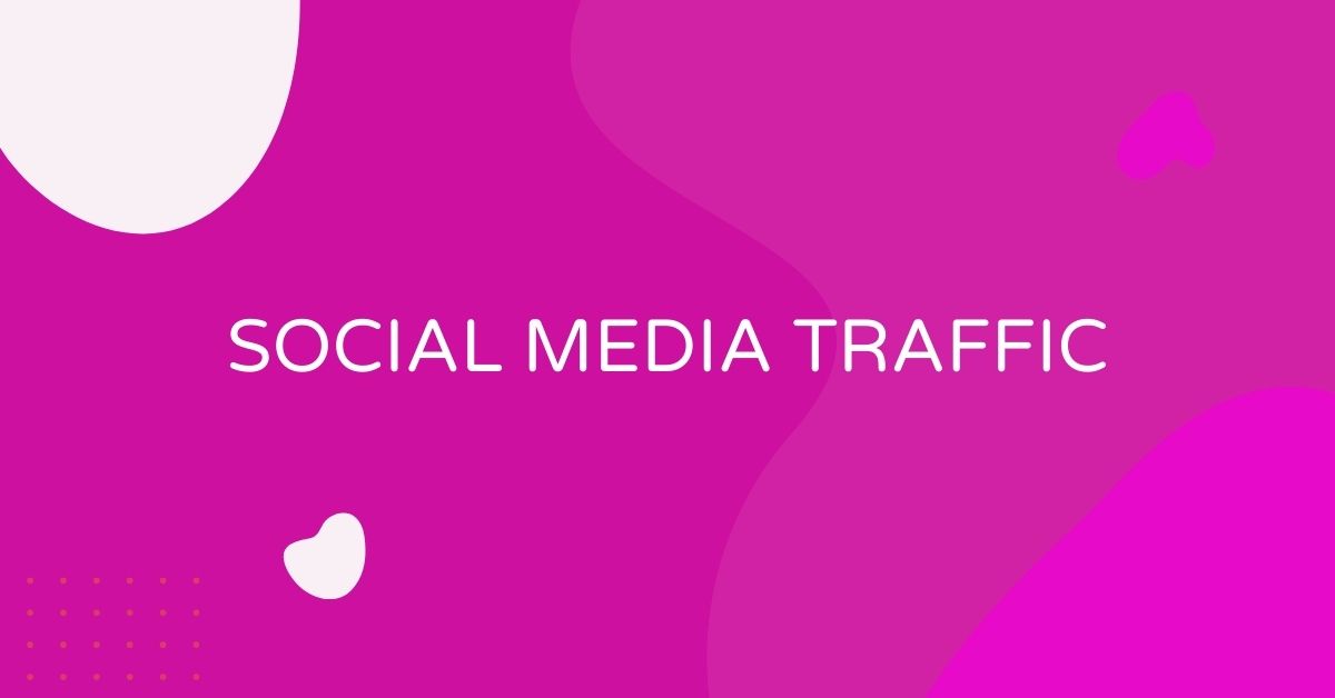 מה זה Social Media Traffic - תנועת מדיה חברתית?